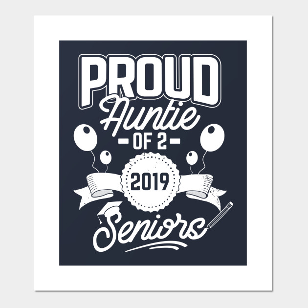 Proud Auntie of 2 2019 Seniors Twins Graduation